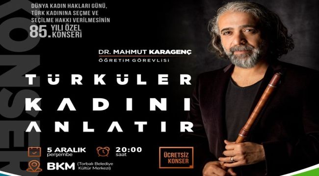 Torbalı’da türküler kadınları anlatacak